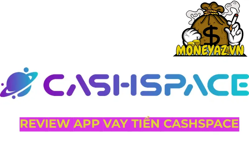 review app vay tiền cashspace
